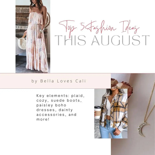 Top 5 Fabulous Fashion Ideas to Wear Everyday this August