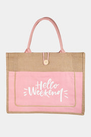 Trendsi Pink / One Size Fame Hello Weekend Burlap Tote Bag